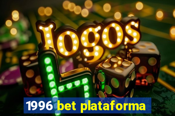 1996 bet plataforma